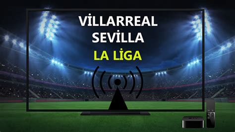 Villarreal Sevilla spor bahis taktikleri Array